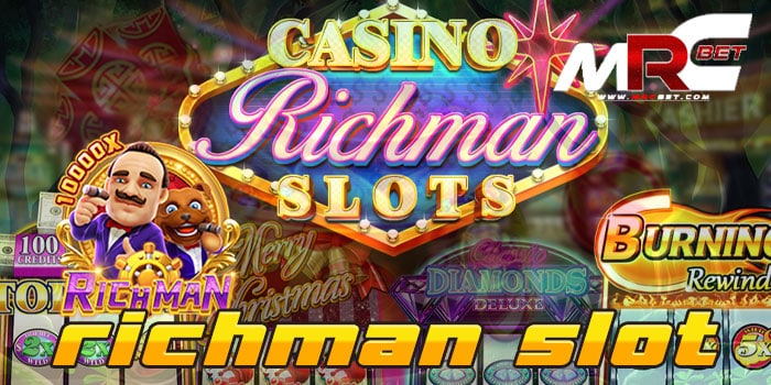 richman slot สล็อตไม่ผ่านเอเย่นต์ มาแรง เล่นง่าย แตกหนัก ฝาก-ถอนไม่มีขั้นต่ำ