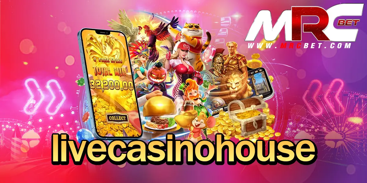 livecasinohouse ทางเข้า เว็บตรงที่ดีที่สุด อัปเดตเกมใหม่น่าเล่น 2024